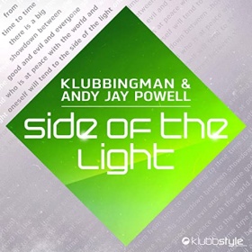 KLUBBINGMAN & ANDY JAY POWELL - SIDE OF THE LIGHT